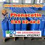 99% Purity Phenacetin cas 62-44-2 supplier Safe transportation guarantee