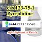 Factory Supply Pyrrolidine 99.5% CAS 123-75-1 safe delivery to Russia